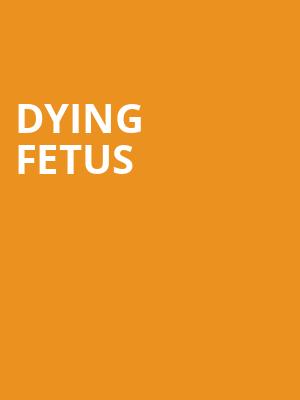 Dying Fetus at O2 Academy Islington
